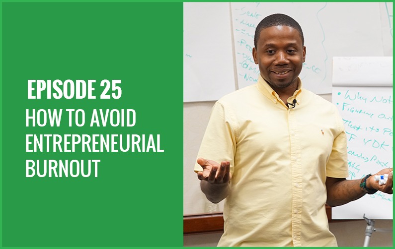 How To Avoid Entrepreneurial Burnout