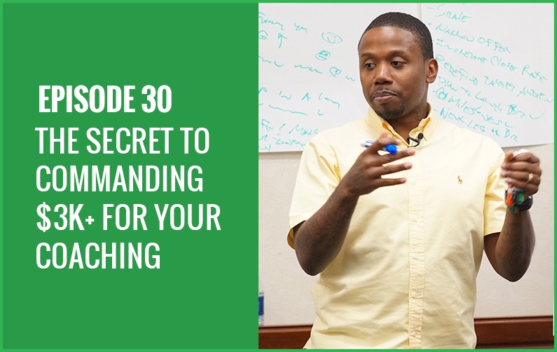 The Secret To Getting $3k+ For Your Coaching Program & Services