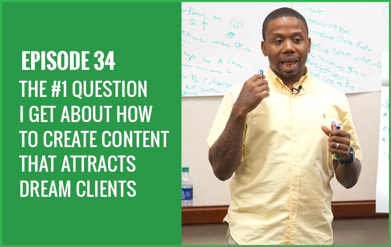 The #1 Question I Get About How To Create Content That Attracts DREAM Clients