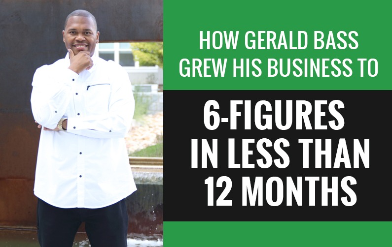 Gerald Bass 6-Figure Coaching Business In Less Than 12 Months