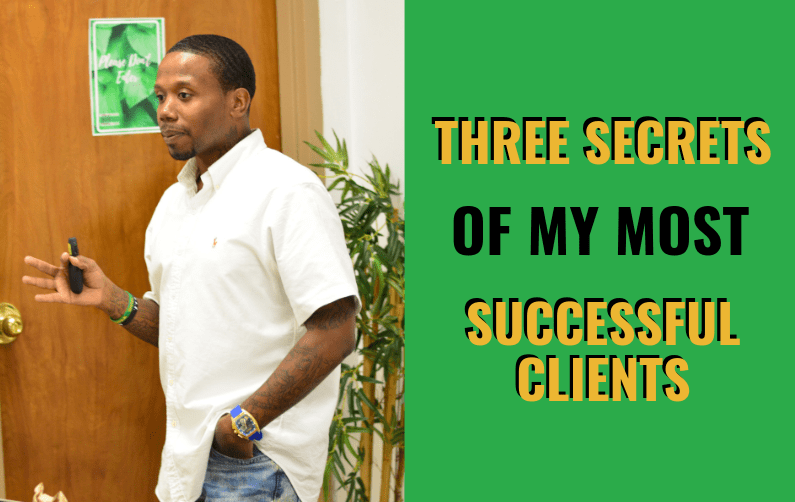 Three Secrets Of My Most Successful Clients