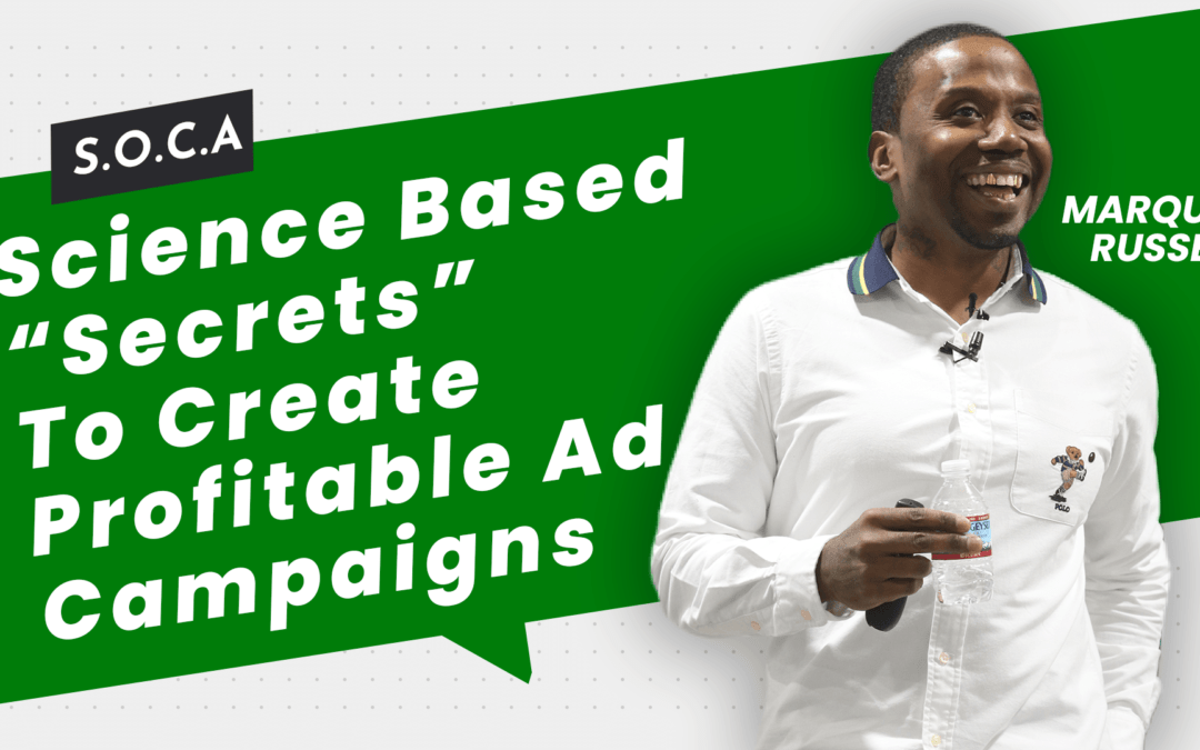 Science-based “Secrets” To Create Profitable Ad Campaigns