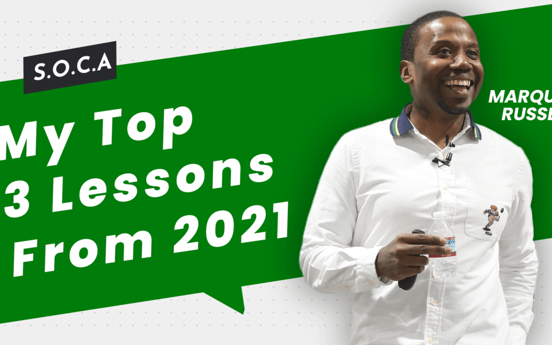 My Top 3 Lessons From 2021