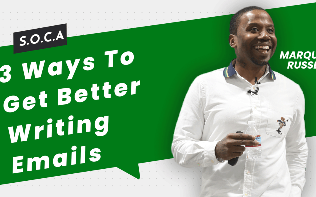 3 Ways To Get Better Writing Emails