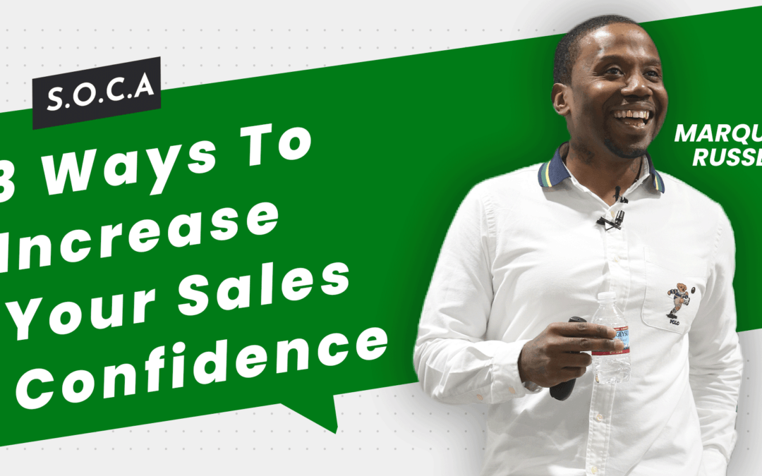 3 Ways To Increase Your Sales Confidence