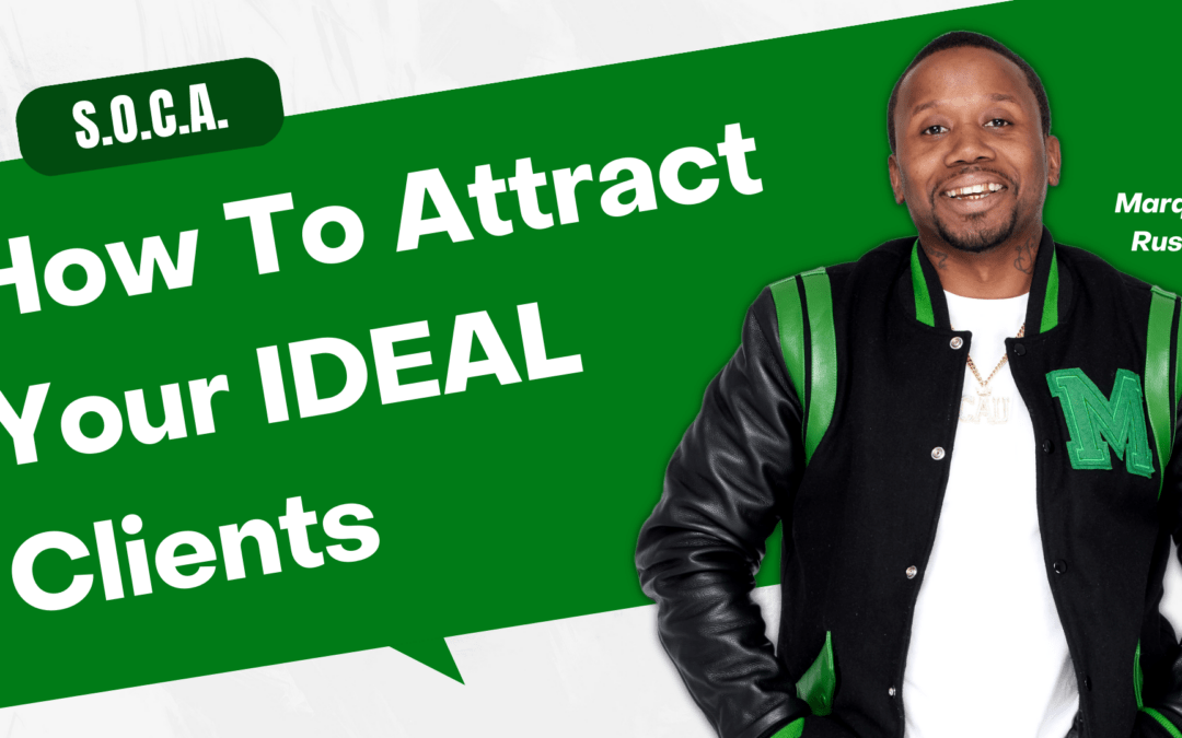 How To Attract Your IDEAL Clients