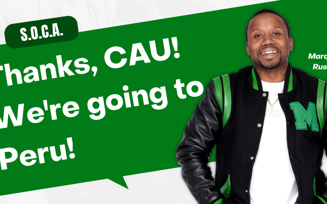 Thanks, CAU! We’re Going To Peru!