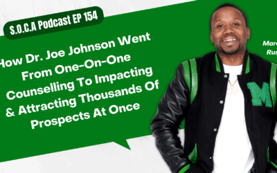 How Dr. Joe Johnson Went From One-On-One Counselling To Impacting & Attracting Thousands Of Prospects At Once
