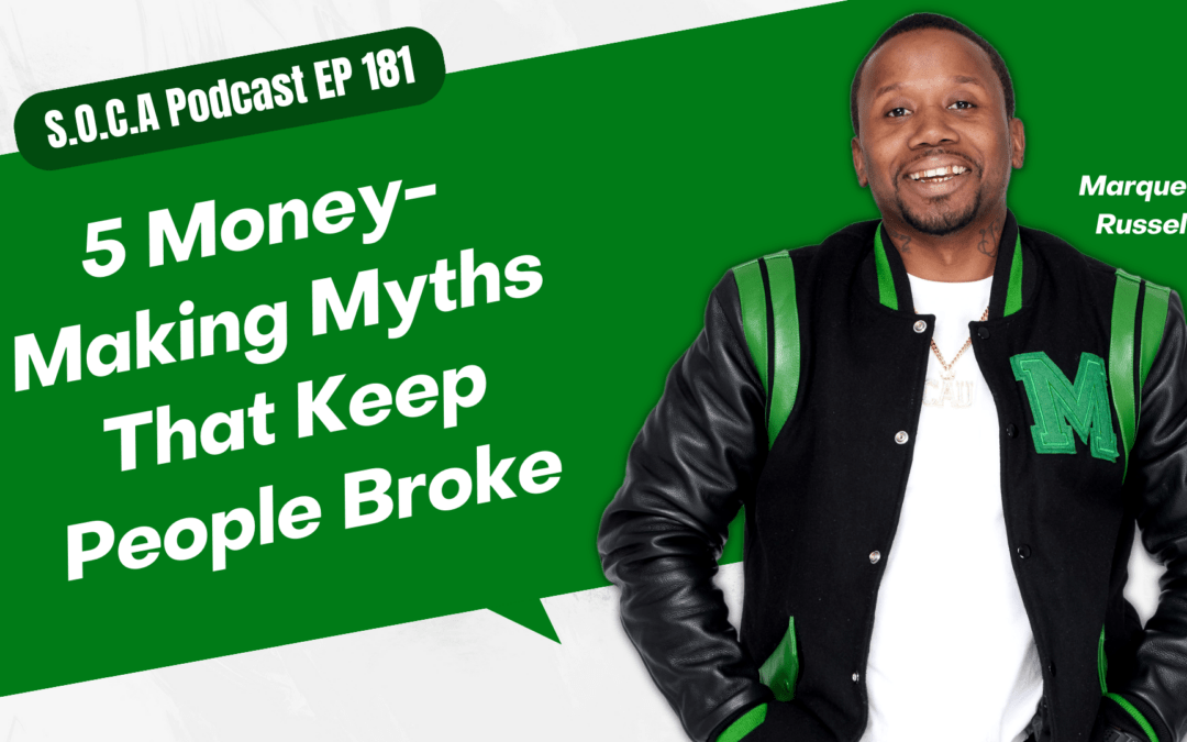 5 Money-Making Myths That Keep People Broke